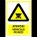 Indicator de securitate atentie vehicule pe roti